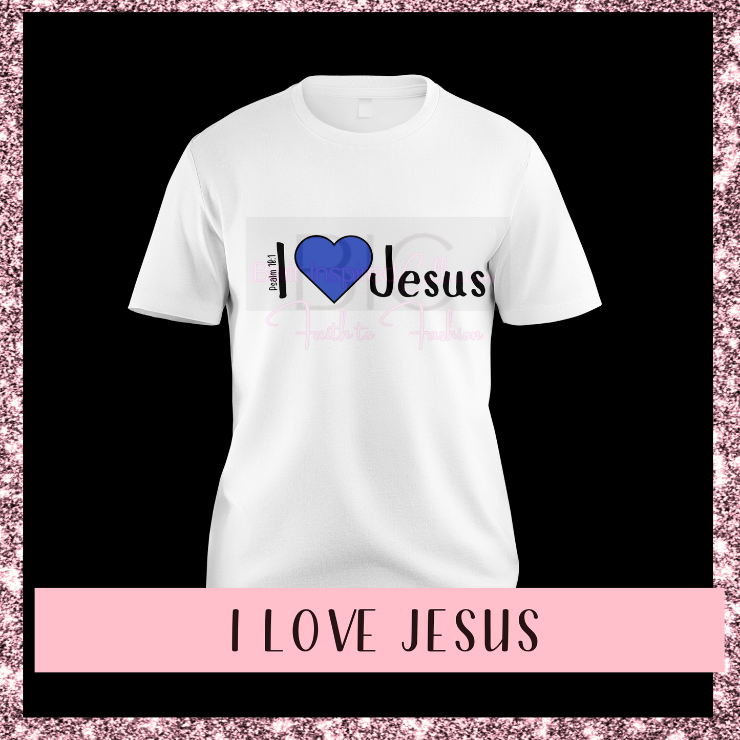 I Love Jesus T-shirt