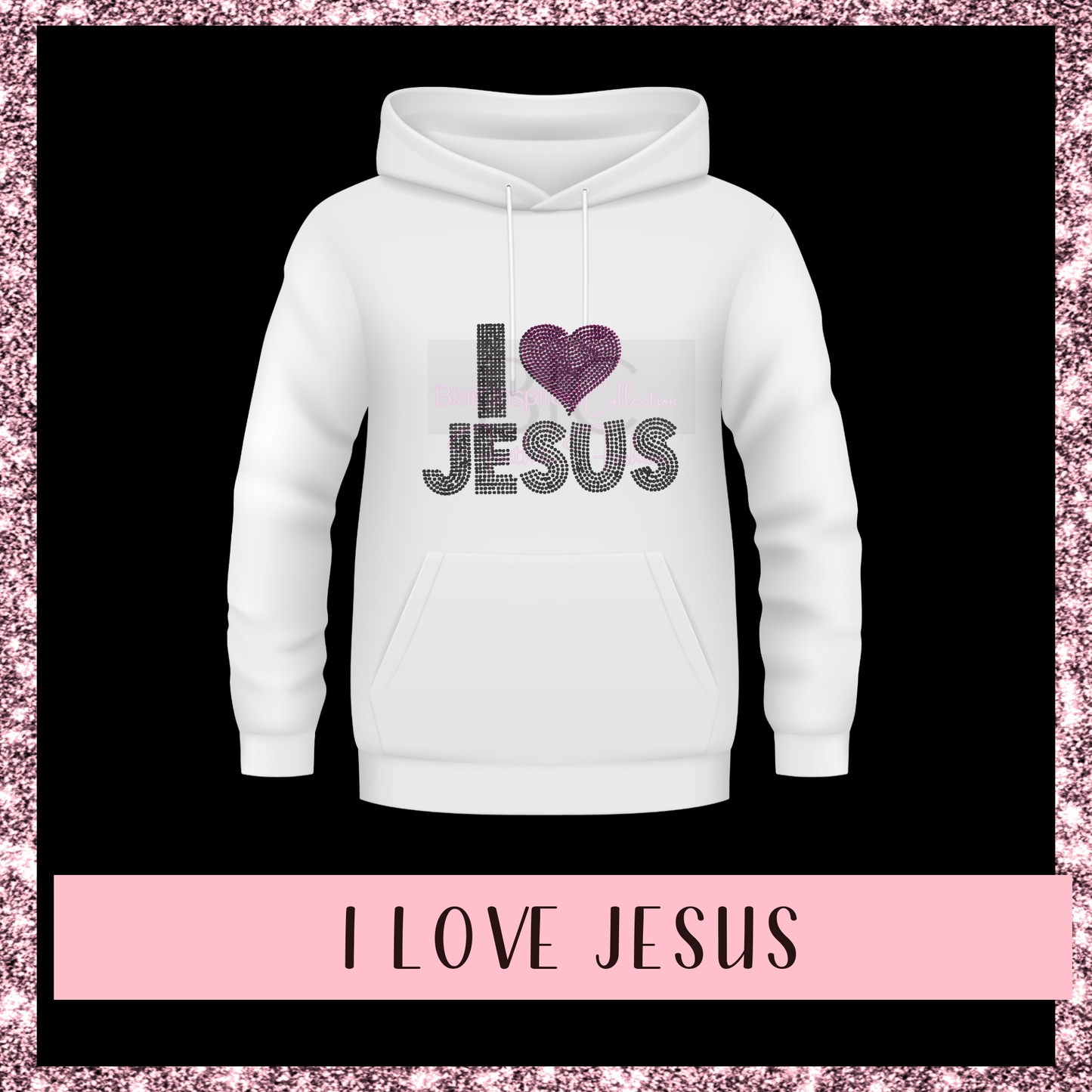 I Love Jesus Hoodie