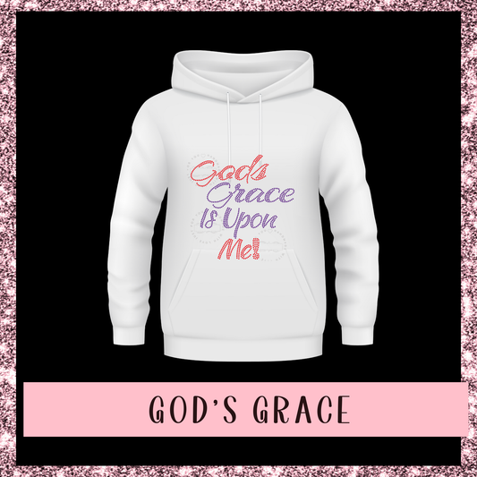 God's Grace Is Upon Me Hoodie