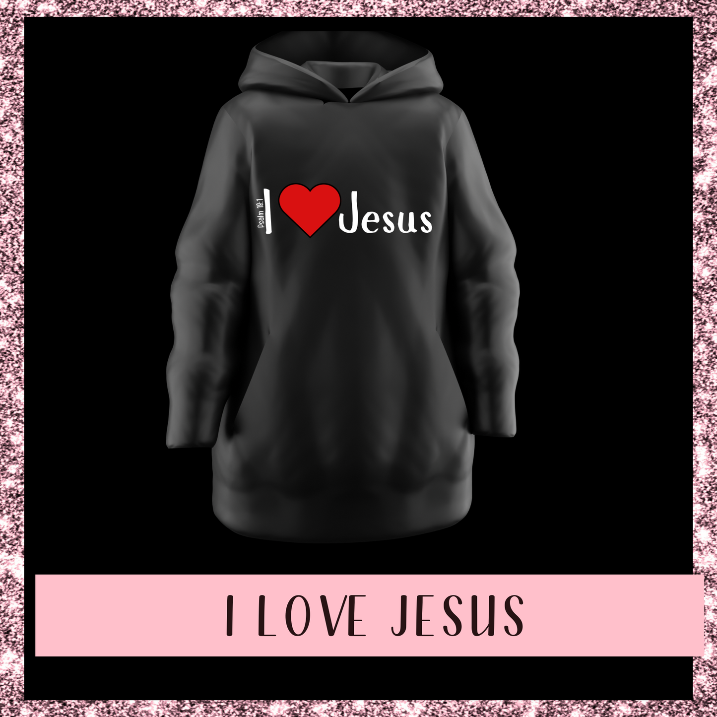 I Love Jesus Hoodie