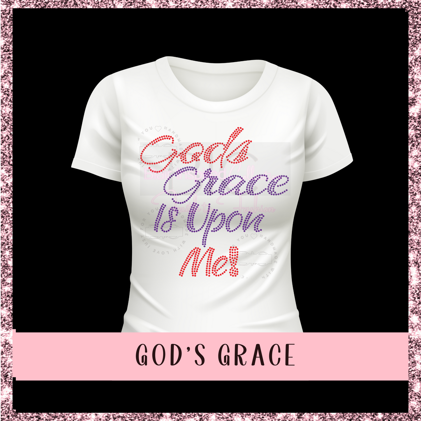 God's Grace is Upon Us Rhinestone design T-shirt