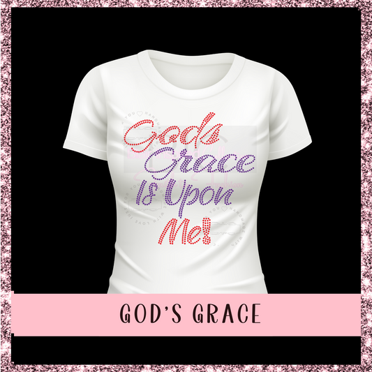 God's Grace is Upon Us Rhinestone design T-shirt